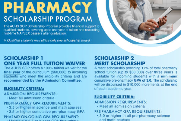 AUHS School of Pharmacy Merit Scholarships and Tuition Waiver Awards